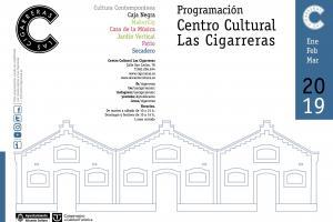 Programación Centro Cultural Las Cigarreras de enero a marzo de 2019